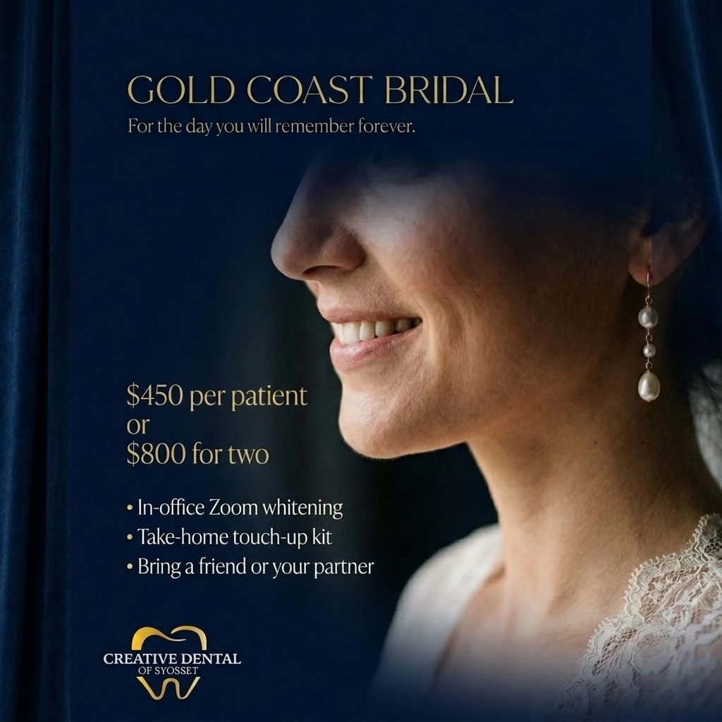 Gold Coast Bridal Zoom whitening special at Creative Dental of Syosset. $450 per patient or $800 for two. In-office Zoom whitening, take-home touch-up kit. Bring a friend or partner.
